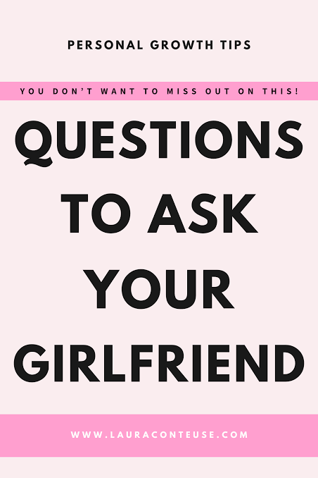 questions to ask your girlfriend